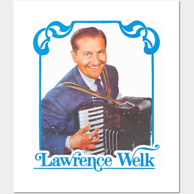 Lawrence Welk Wall Art by darklordpug